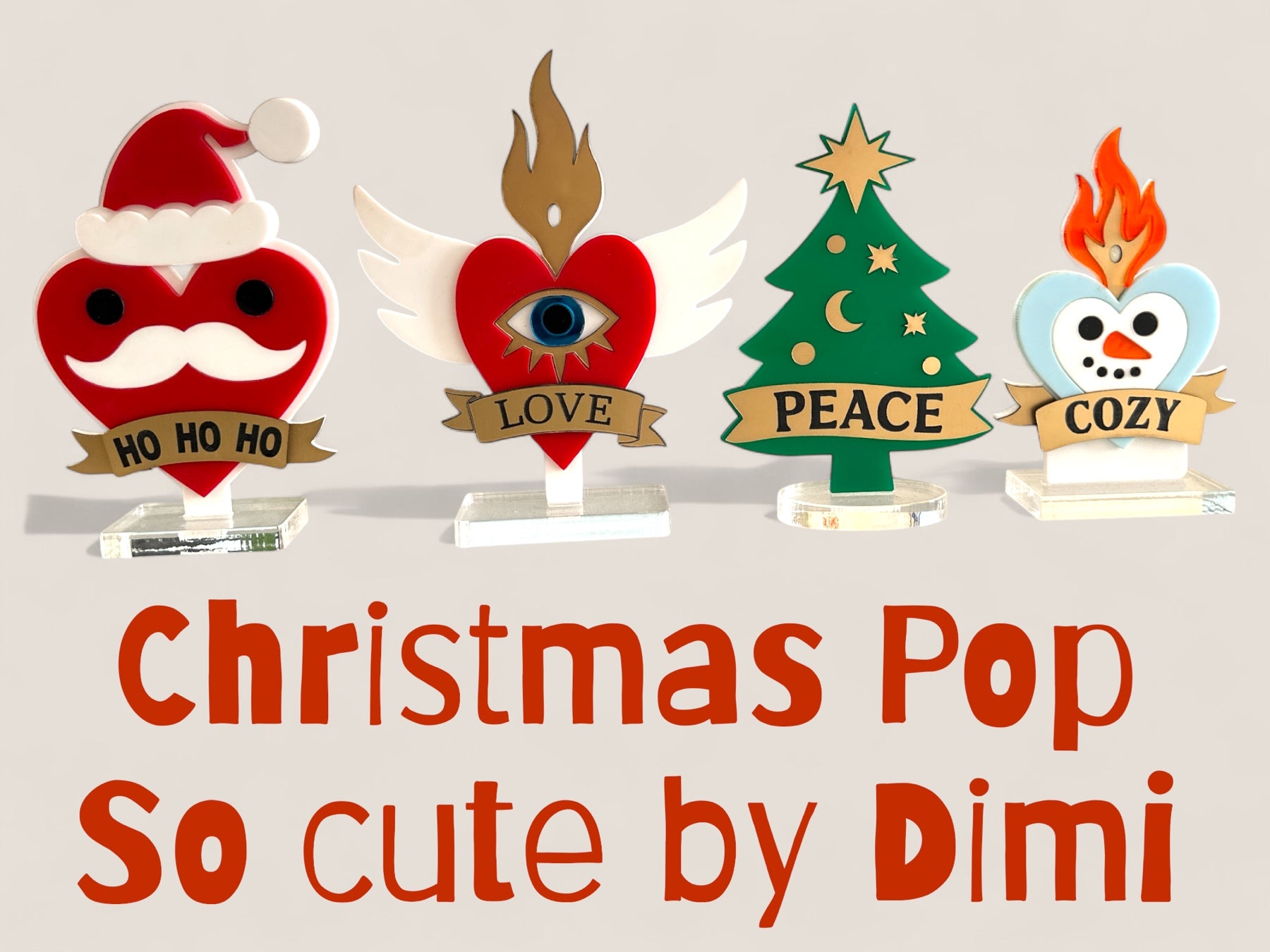 Συλλογή Christmas Pop So Cute by Dimi – χειροποίητα επιτραπέζια γούρια από πλεξιγκλάς με σχέδια Άγιος Βασίλης Ho Ho Ho, καρδιά Love, δέντρο Peace και καρδιά-χιονάνθρωπο Cozy